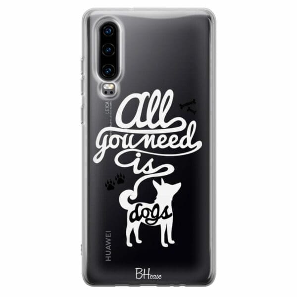 All You Need Is Dogs Kryt Huawei P30