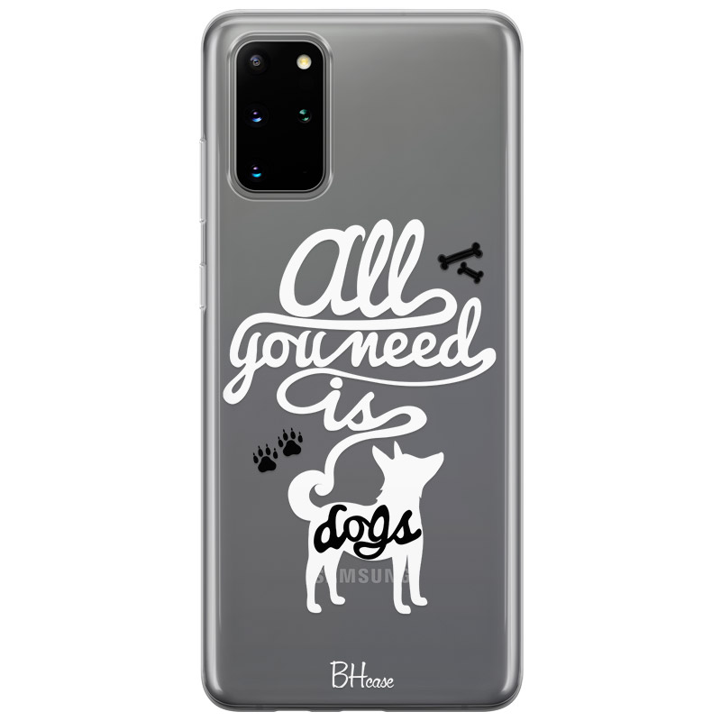 All You Need Is Dogs Kryt Samsung S20 Plus