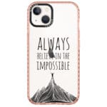Always Believe In The Impossible Kryt iPhone 14