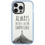 Always Believe In The Impossible Kryt iPhone 13 Pro