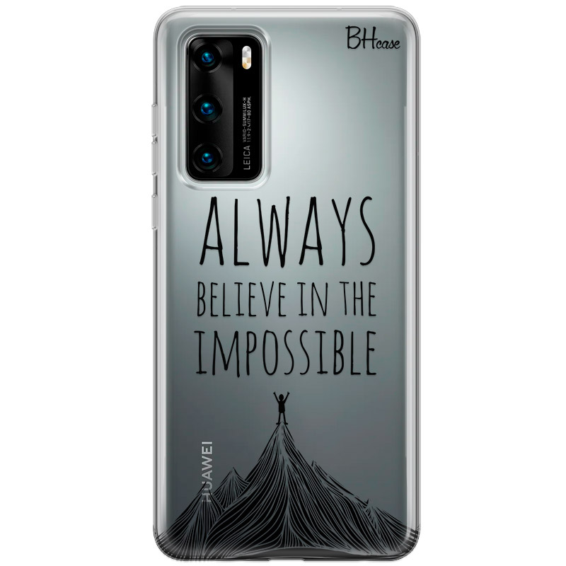 Always Believe In The Impossible Kryt Huawei P40