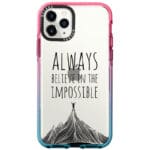 Always Believe In The Impossible Kryt iPhone 11 Pro