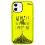 Always Believe In The Impossible Kryt iPhone 12/12 Pro