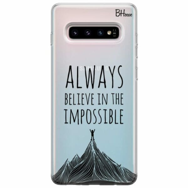 Always Believe In The Impossible Kryt Samsung S10