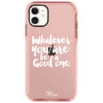 Be A Good One Kryt iPhone 11