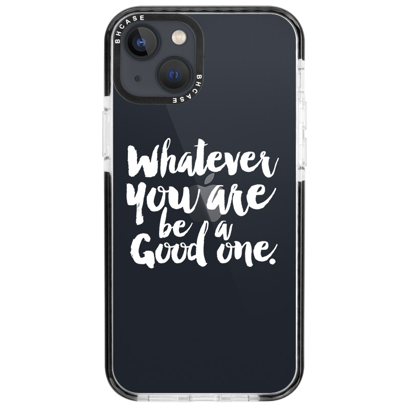 Be A Good One Kryt iPhone 13 Mini
