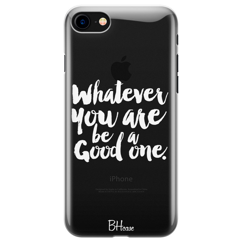 Be A Good One Kryt iPhone 8/7/SE 2020/SE 2022