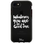 Be A Good One Kryt iPhone 8/7/SE 2020/SE 2022