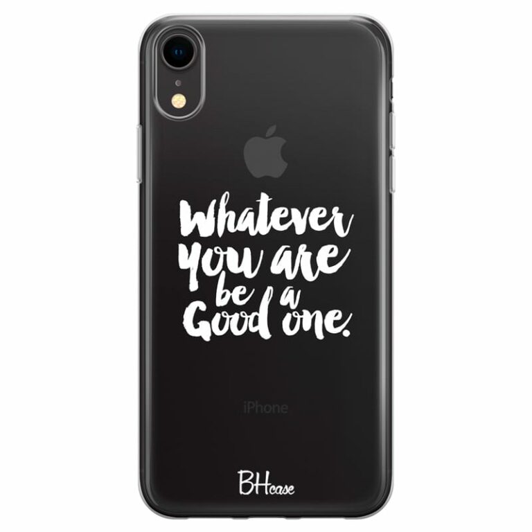 Be A Good One Kryt iPhone XR