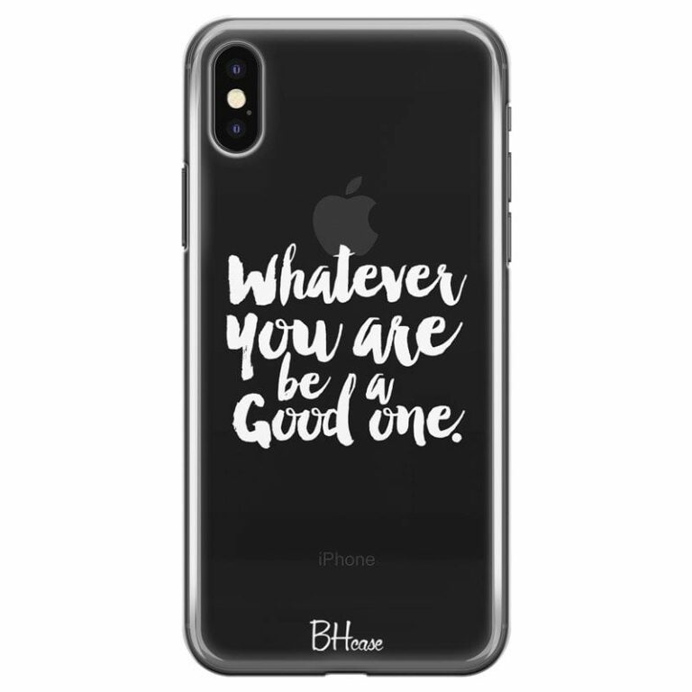 Be A Good One Kryt iPhone X/XS