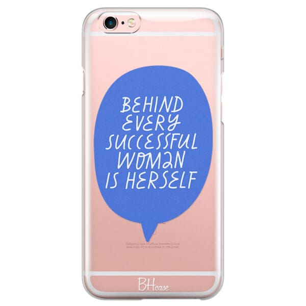 Behind Every Successful Woman Is Herself Kryt iPhone 6 Plus/6S Plus