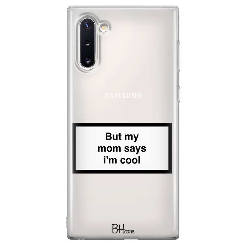 But My Mom Says I'm Cool Kryt Samsung Note 10