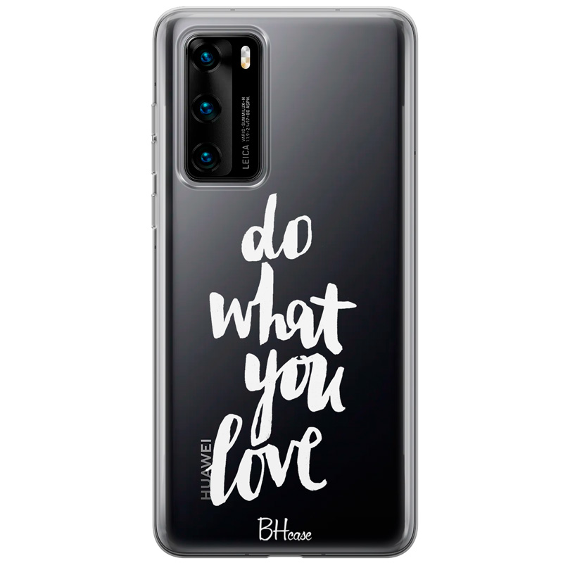Do What You Love Kryt Huawei P40