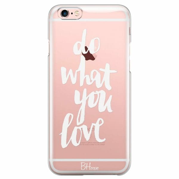 Do What You Love Kryt iPhone 6/6S