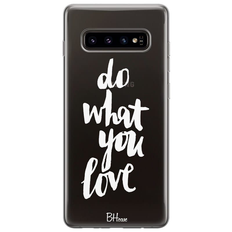 Do What You Love Kryt Samsung S10