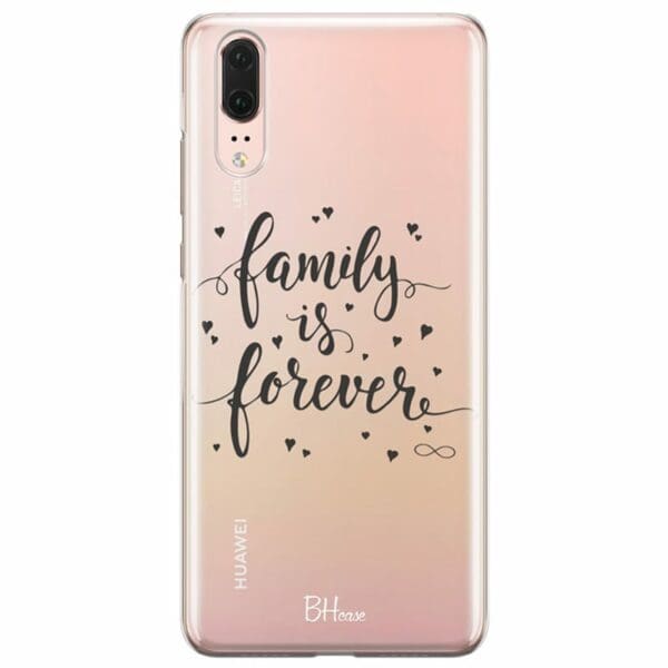 Family Is Forever Kryt Huawei P20