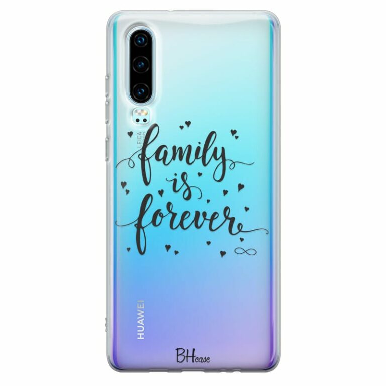 Family Is Forever Kryt Huawei P30
