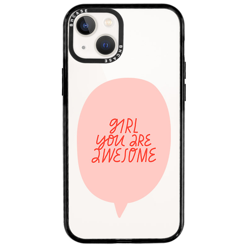 Girl You Are Awesome Kryt iPhone 13