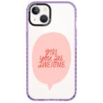 Girl You Are Awesome Kryt iPhone 14