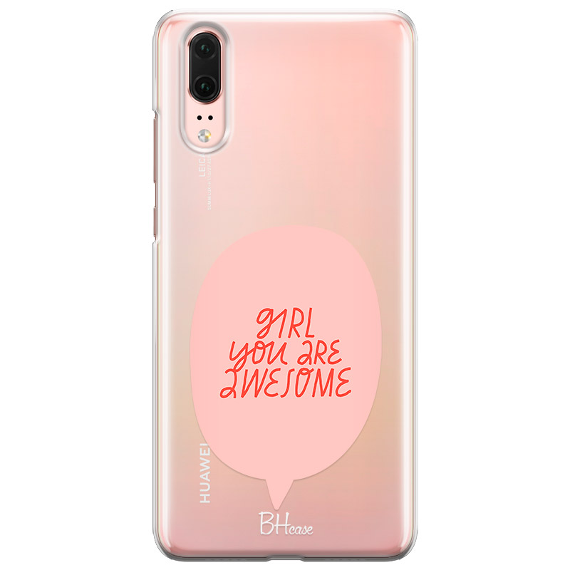 Girl You Are Awesome Kryt Huawei P20