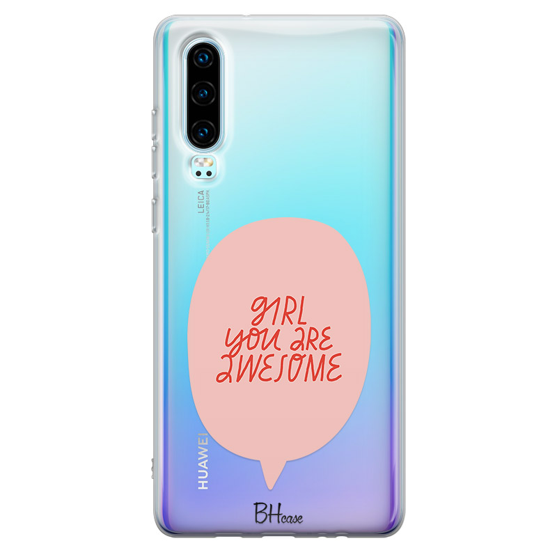 Girl You Are Awesome Kryt Huawei P30