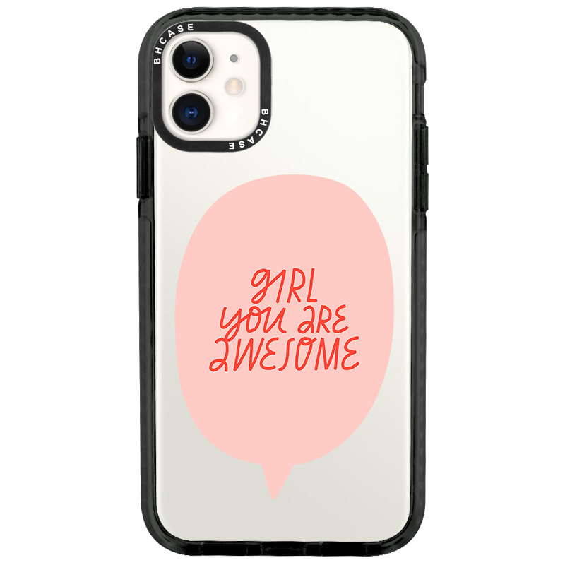 Girl You Are Awesome Kryt iPhone 11