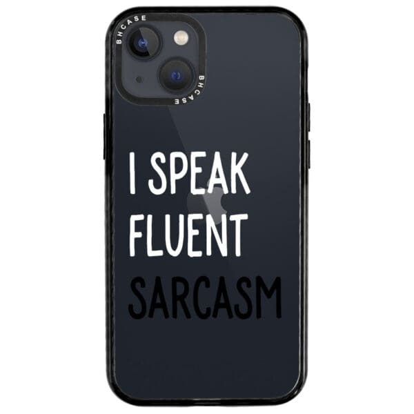 I Speak Fluent Sarcasm Kryt iPhone 13
