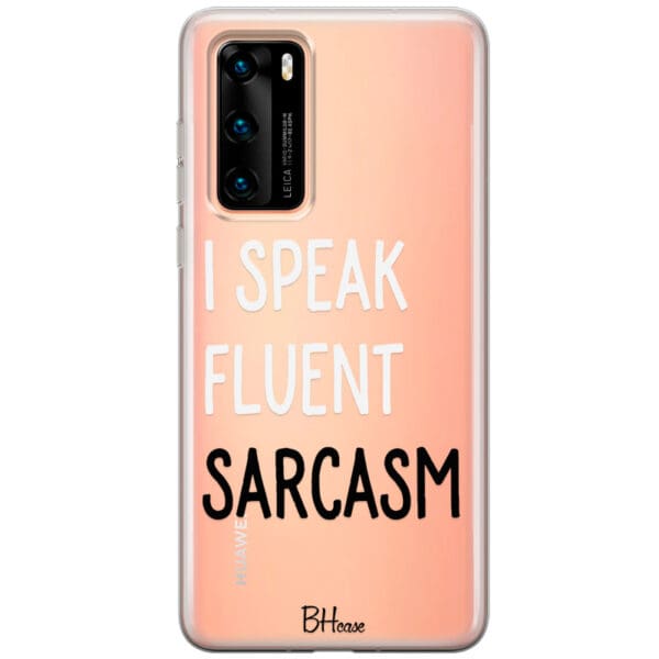 I Speak Fluent Sarcasm Kryt Huawei P40