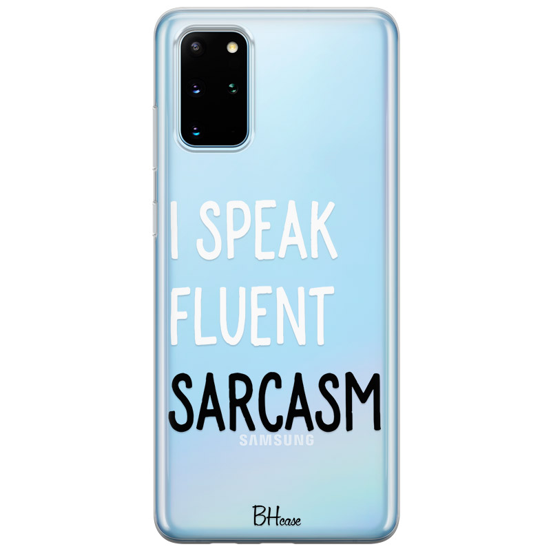 I Speak Fluent Sarcasm Kryt Samsung S20 Plus
