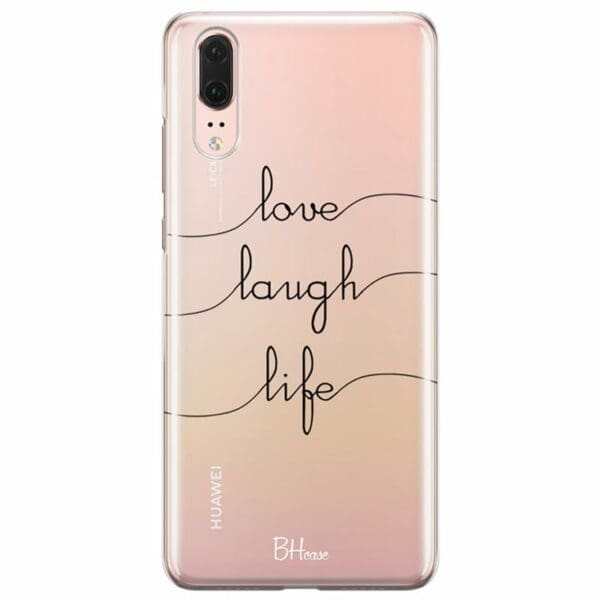 Love Laugh Life Kryt Huawei P20