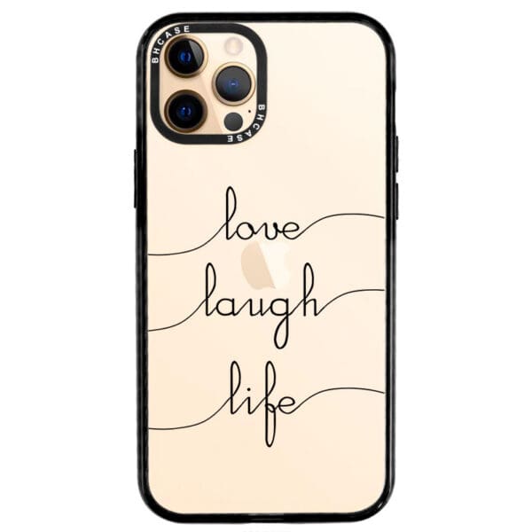 Love Laugh Life Kryt iPhone 12 Pro Max