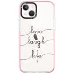 Love Laugh Life Kryt iPhone 13