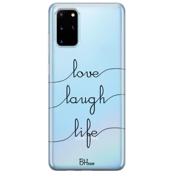 Love Laugh Life Kryt Samsung S20 Plus