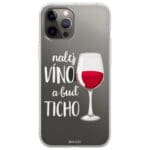 Nalej Víno A Buď Ticho Kryt iPhone 12 Pro Max