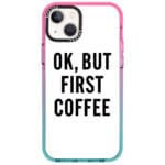 Ok But First Coffee Kryt iPhone 14 Plus
