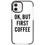 Ok But First Coffee Kryt iPhone 12/12 Pro