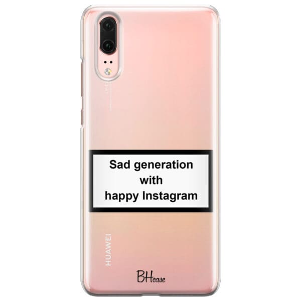 Sad Generation With Happy Instagram Kryt Huawei P20