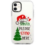 Santa Please Stop Here Kryt iPhone 11